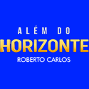 Cruzeiro Roberto Carlos - Além do Horizonte